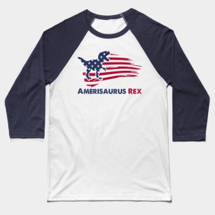 4th Of July Dinosaur Amerisaurus T Rex USA American Flag Baseball T-Shirt